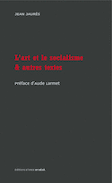 L´ART ET LE SOCIALISME & AUTRES TEXTES